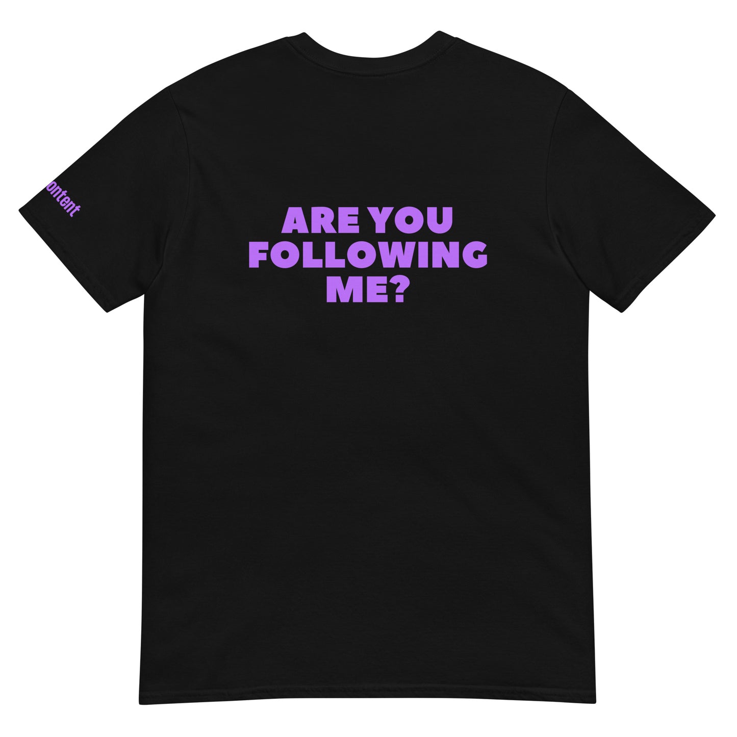 Follow Me Unisex T-Shirt