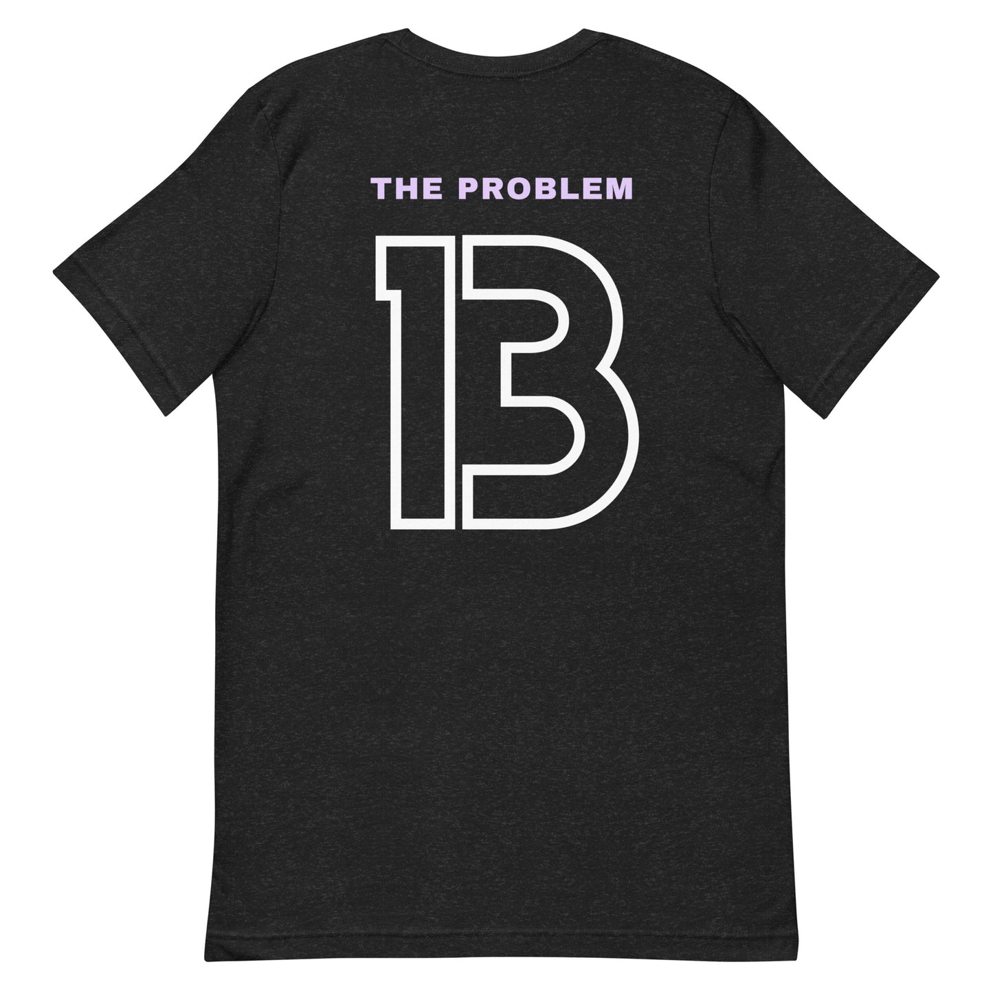 The Problem (Baseball) Unisex T-Shirt