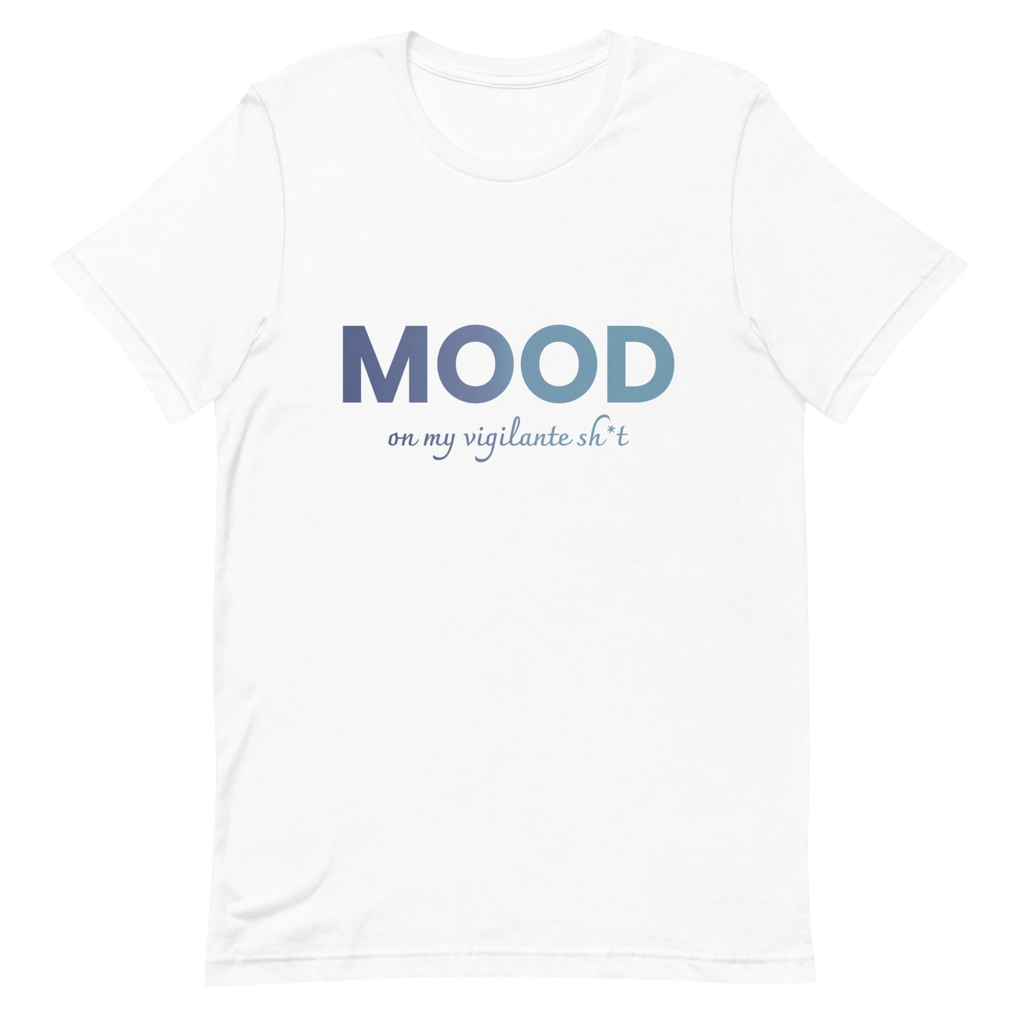 Vigilante Mood Unisex T-Shirt